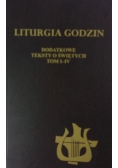 Liturgia godzin Dodatkowe teksty o świętych  Tom I do  IV