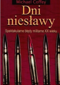 Dni niesławy. Spektakularne błędy militarne XX wieku