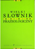 Wielki słownik frazeologiczny