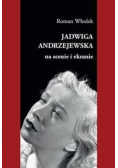 Jadwiga Andrzejewska na scenie i ekranie