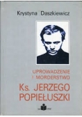 Uprowadzenie i morderstwo ks. Jerzego Popiełuszki