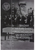 Skazani na karę śmierci przed wojskowy sąd rejonowy w Poznaniu 1946-1955