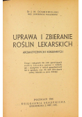 Uprawa i zbieranie roślin lekarskich 1946 r.