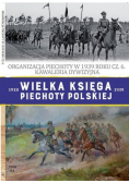 Wielka Księga Piechoty Polskiej Tom 61 Organizacja piechoty w 1939 roku