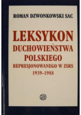 Leksykon duchowieństwa polskiego represjonowanego w ZSRS 1939 - 1988