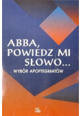 Abba powiedz mi słowo