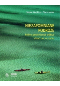 Niezapomniane podróże które powinieneś odbyć choć raz w życiu
