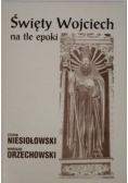 Święty Wojciech na tle epoki