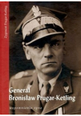 Generał Bronisław Prugar Ketling