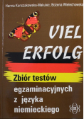 Viel Erfolg zbiór testów egzaminacyjnych z języka niemieckiego