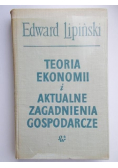 Teoria ekonomii i aktualne zagadnienia gospodarcze