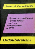 Ordoliberalizm Społeczno polityczna i gospodarcza doktryna neoliberalizmu w RFN