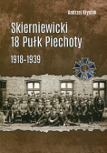 Skierniewicki 18 Pułk Piechoty 1918 - 1939