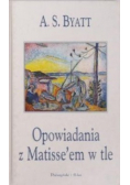 Opowiadania z Matisseem w tle