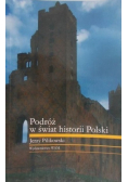 Podróż w świat historii Polski