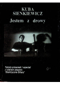Jestem z drowy
