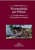 Przewodnik po Polsce. Polska północno-wschodnia