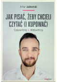 Jak pisać żeby chcieli czytać i kupować