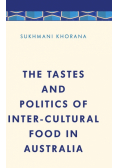 The Tastes and Politics of Inter-Cultural Food in Australia