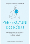 Perfekcyjni do bólu