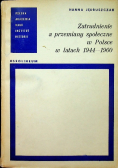 Zatrudnienie a przemiany społeczne w Polsce w latach 1944-1960