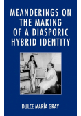 Meanderings on the Making of a Diasporic Hybrid Identity