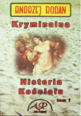 Kryminalna historia Kościoła Tom I