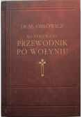 Ilustrowany Przewodnik po Wołyniu Reprint 1929 r.