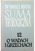 Suma teologiczna Tom 12 O wadach i grzechach
