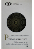 Powłoka kultury Odkrywanie nowej elektronicznej rzeczywistości