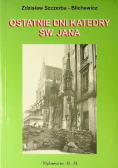 Ostatnie dni katedry Św Jana