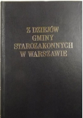 Z dziejów gminy starozakonnych w Warszawie w XIX stuleciu Tom 1 Reprint z 1907 r.
