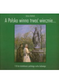 A Polska winna trwać wiecznie