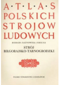 Atlas Polskich Strojów Ludowych Strój Biłgorajsko Tarnogrodzki