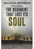 The Regiment That Lost Its Soul