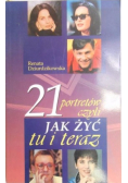 21 portretów czyli jak żyć tu i teraz