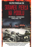 Skrawek piekła na Podolu