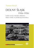 Dolny Śląsk 1936 - 1956 Szybki rozwój i nieudana odbudowa