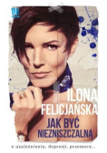 Jak być niezniszczalną