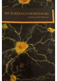 Na ścieżkach neuronauki