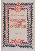 Podręcznik Akcji Katolickiej I Zasady, 1933 r.