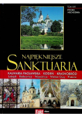 Najpiękniejsze sanktuaria Tom 17 Polska wschodnia