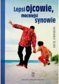 Lepsi ojcowie mocniejsi synowie