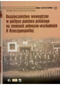 Bezpieczeństwo wewnętrzne w polityce państwa polskiego na ziemiach północno-wschodnich II Rzeczypospolitej