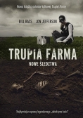 Trupia Farma. Nowe śledztwa,Nowa