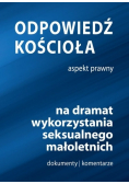 Odpowiedź kościoła na dramaty wykorzystania seksualnego małoletnich