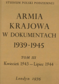 Armia krajowa w dokumentach 1939 -  1945  Tom III