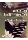 AutoCAD 2004 i AutoCAD Mechanical 2004 Zagadnienia techniczne