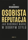 Osobista reputacja Jak budować markę w dobrym stylu