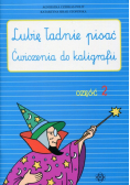 Lubię ładnie pisać Ćwiczenia do kaligrafii Część 2